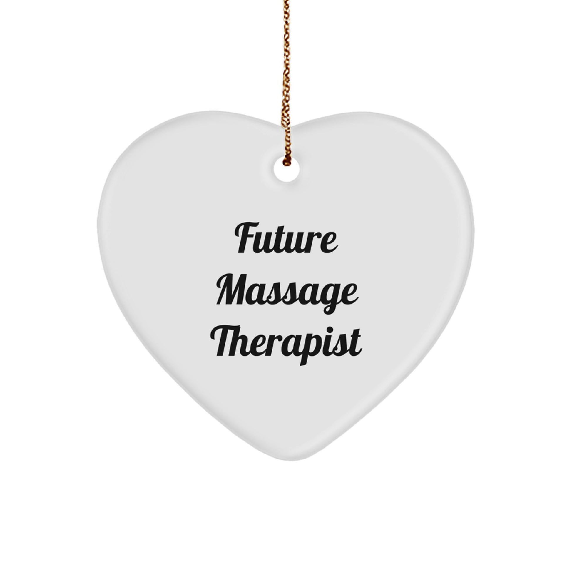 Gifts from Friends to Future Massage Therapist - Heart Ornament with Funny Quote, Massage Therapist Gifts, Christmas Unique Presents, Gifts for Massage Therapist - Image 1