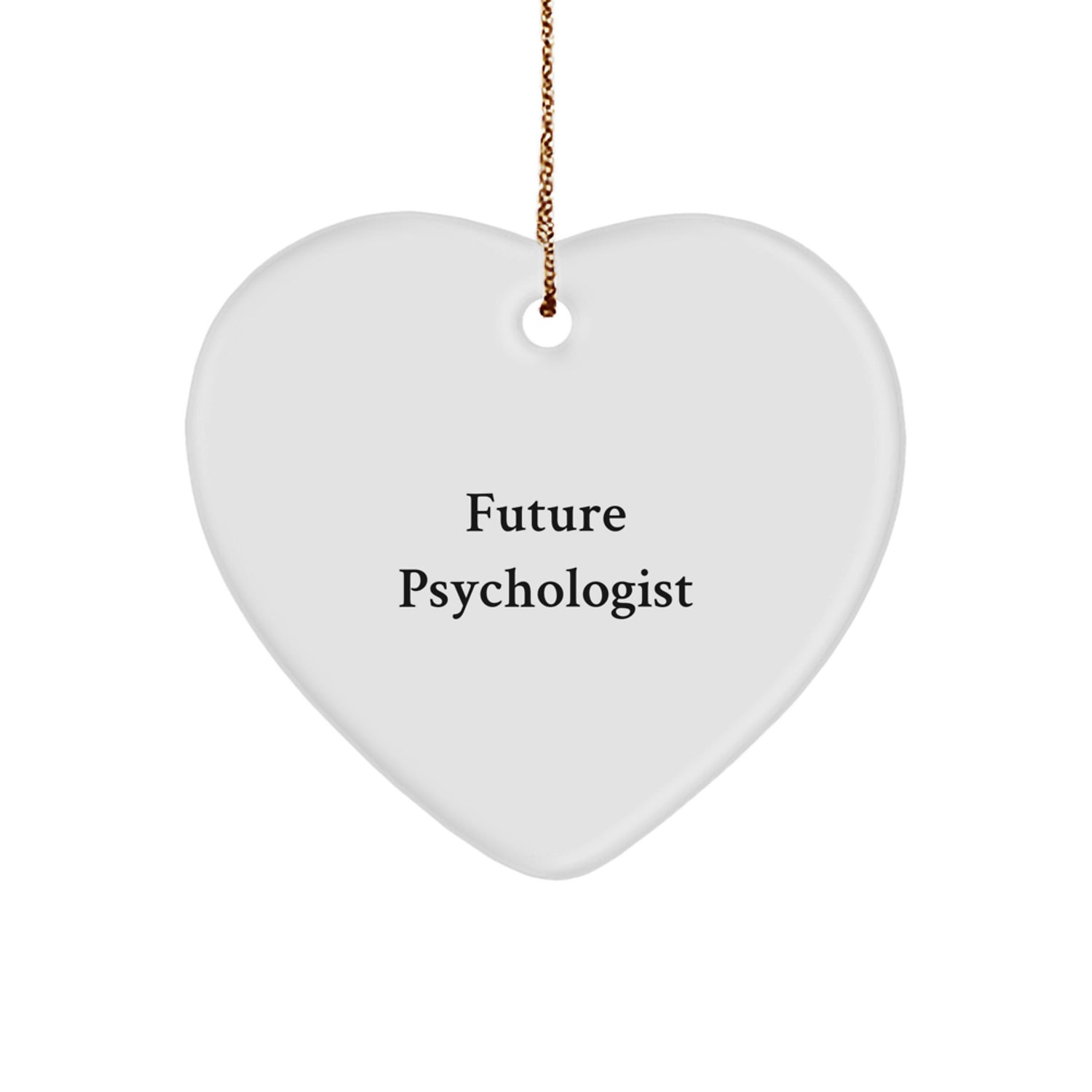 Funny Quotes Gifts for Psychologist, Heart Ornament for Future Psychologist, Christmas Unique Gifts from Friends and Family - Image 1