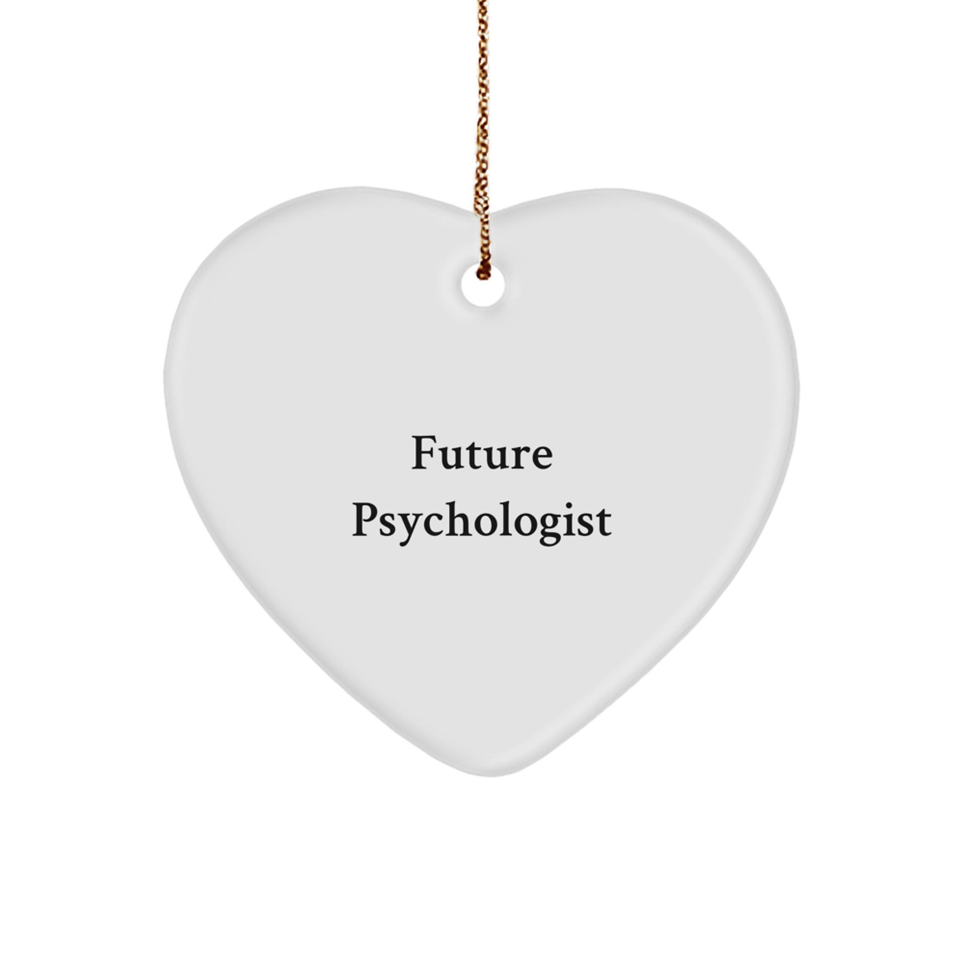 Funny Quotes Gifts for Psychologist, Heart Ornament for Future Psychologist, Christmas Unique Gifts from Friends and Family - Image 1