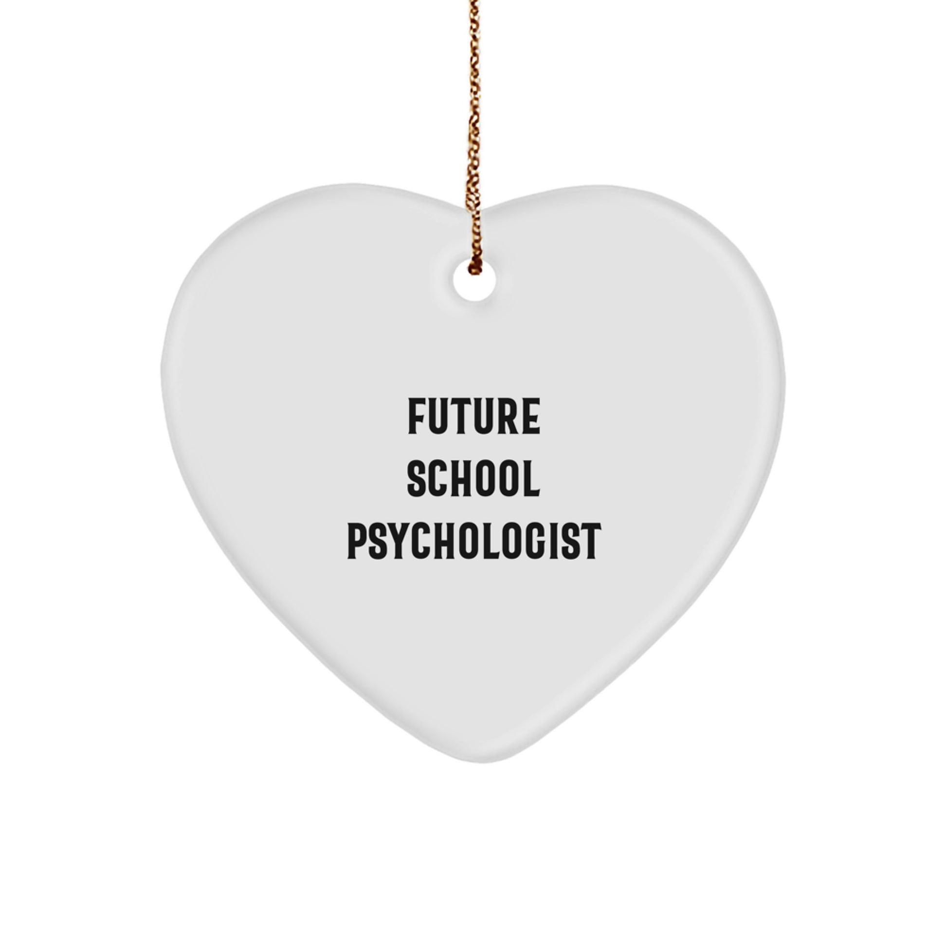 Funny Future School Psychologist Heart Ornament, Gifts from Friends for School Psychologist, Christmas Unique Gifts - Image 1