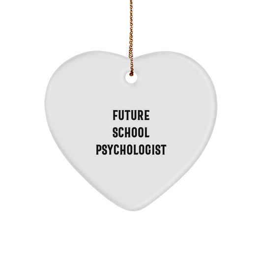Funny Future School Psychologist Heart Ornament, Gifts from Friends for School Psychologist, Christmas Unique Gifts - Image 1
