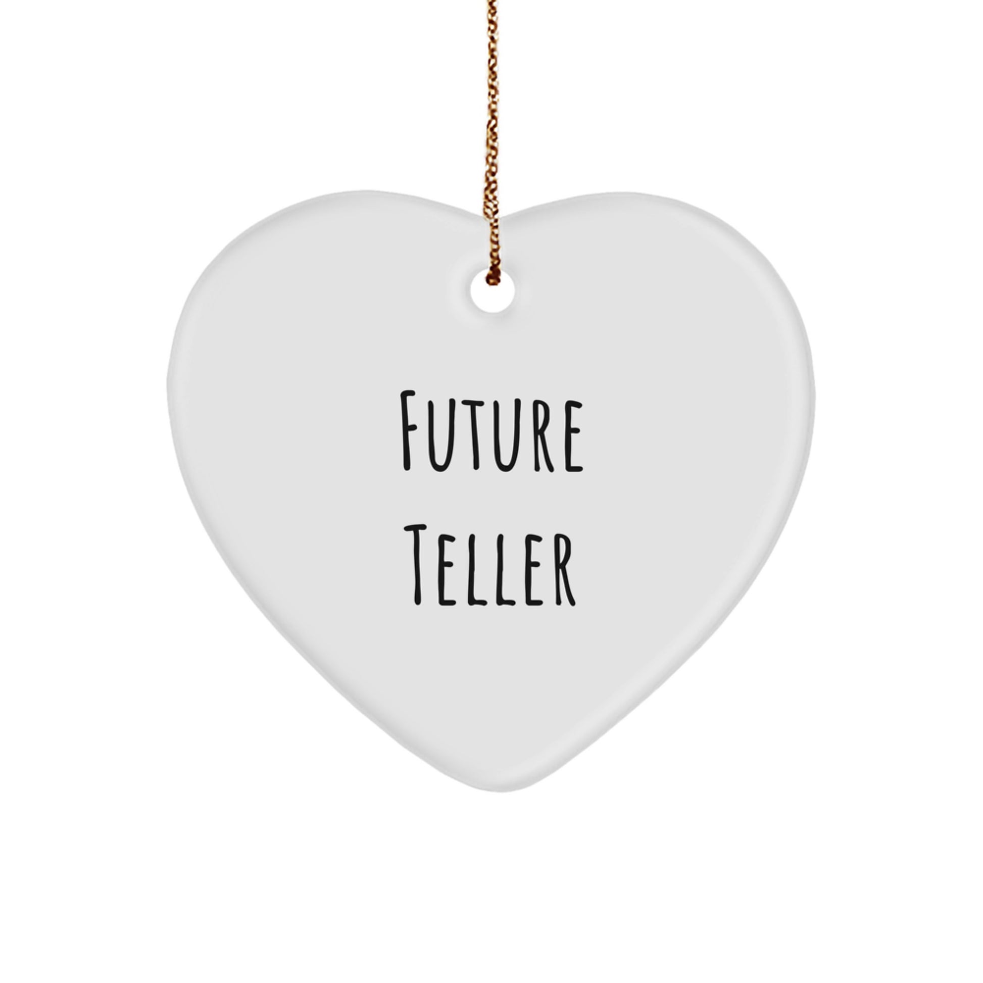Funny Future Teller Heart Ornament Gifts from Men, Women, Friends, Coworkers to Teller, Friends, Family on Christmas Unique Gifts - Image 1