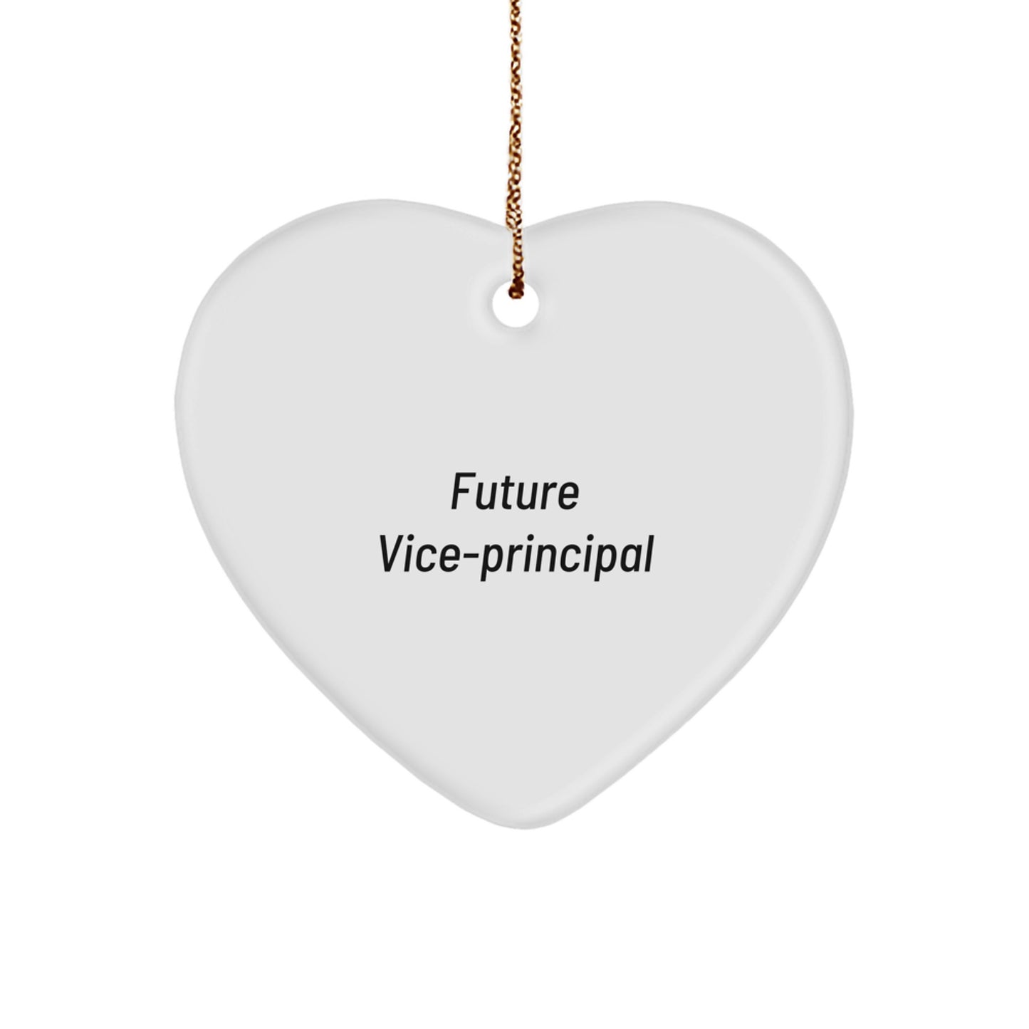 Funny Vice-Principal Heart Ornament Gifts from Friends for Future Vice-Principal, Inspirational Quote, Christmas Unique Gifts - Image 1