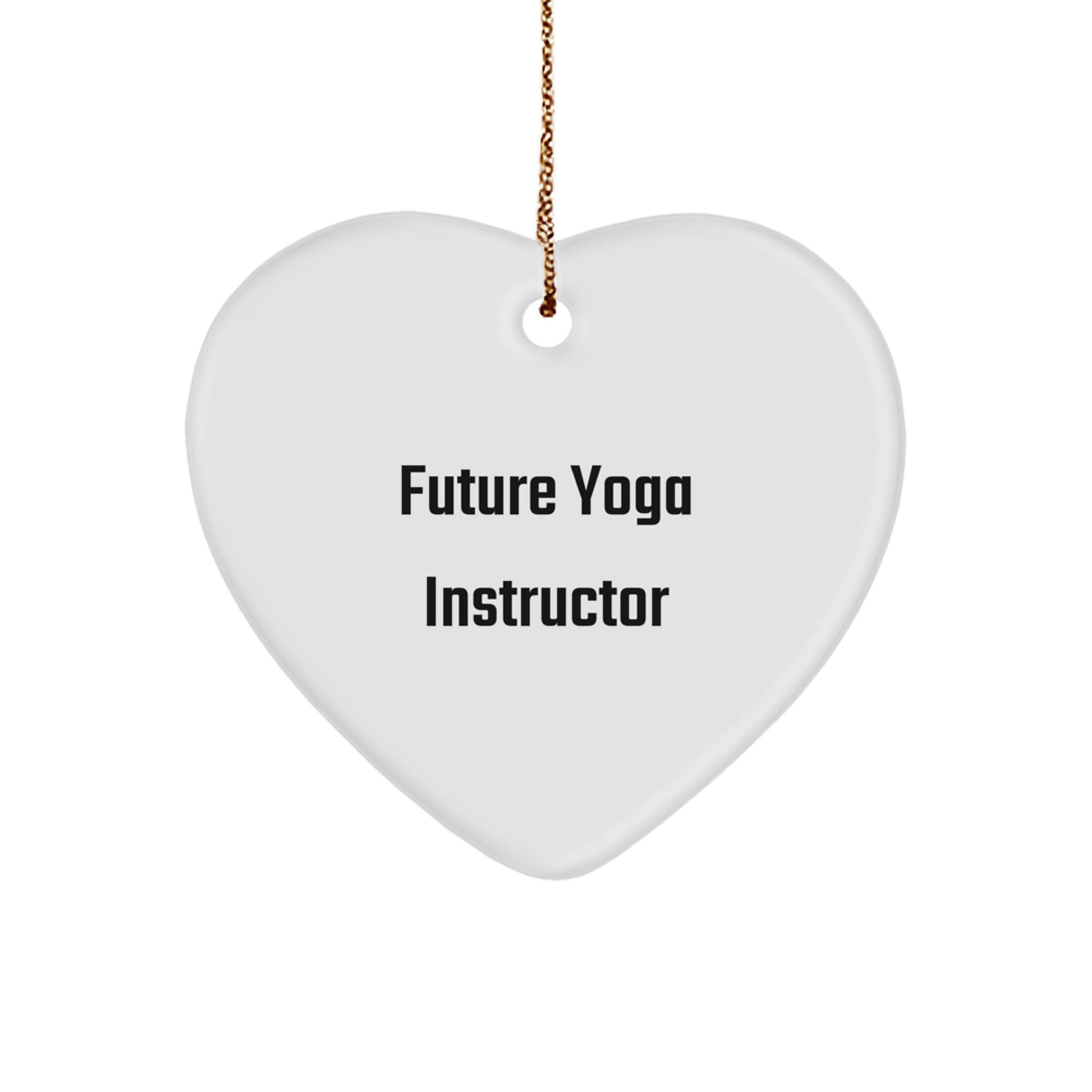 Funny Yoga Instructor Gift for Men from Family - Heart Ornament with 'Future Yoga Instructor' Quote for Christmas - Image 1