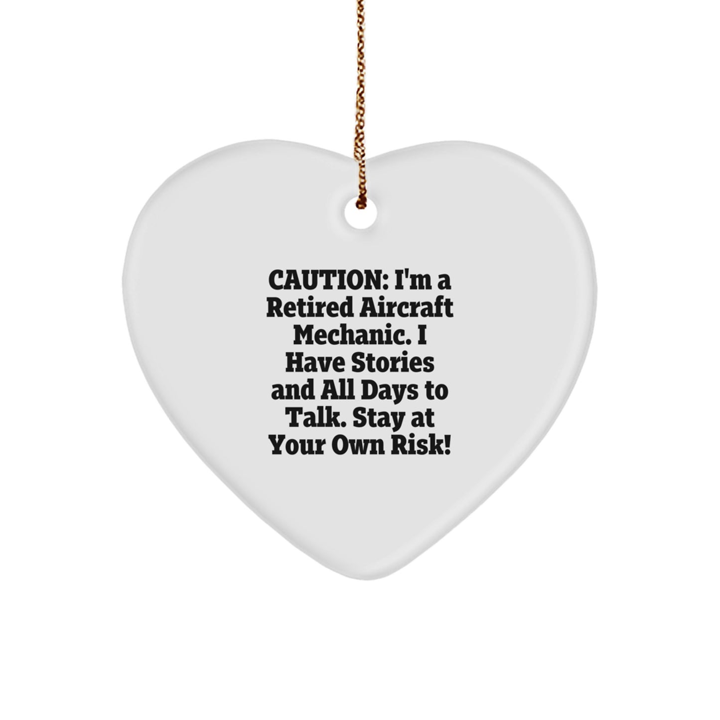 Funny Gift for Aircraft Mechanic Friends and Family - Heart Ornament with I'm A Retired Aircraft Mechanic Quote - Christmas Unique Gifts - Image 1