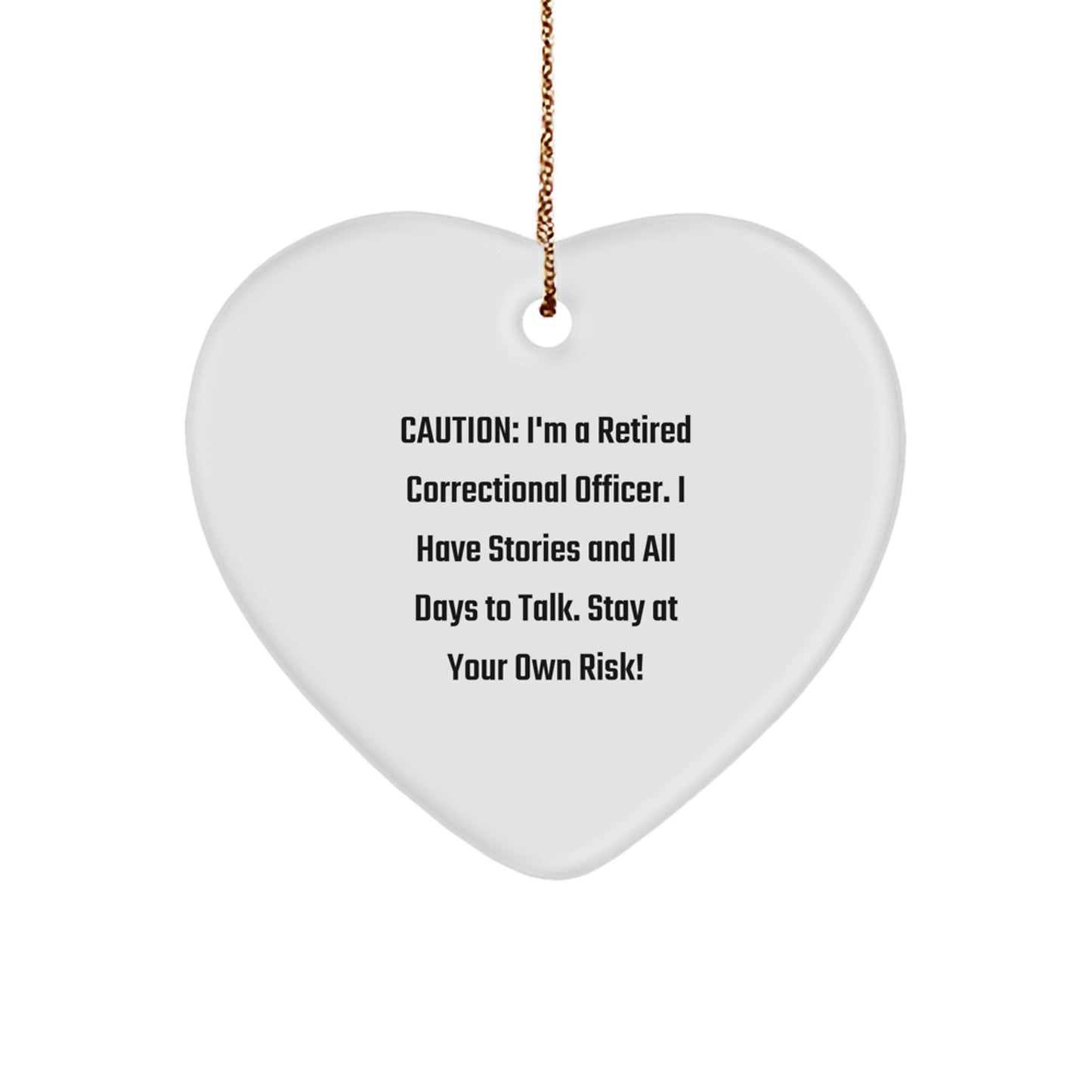 Funny Correctional Officer Gifts for Men, Heart Ornament with Sassy Quote: 'Stay At Your Own Risk!', Perfect Christmas Unique Gifts from Family or Friends to Correctional Officer - Image 1
