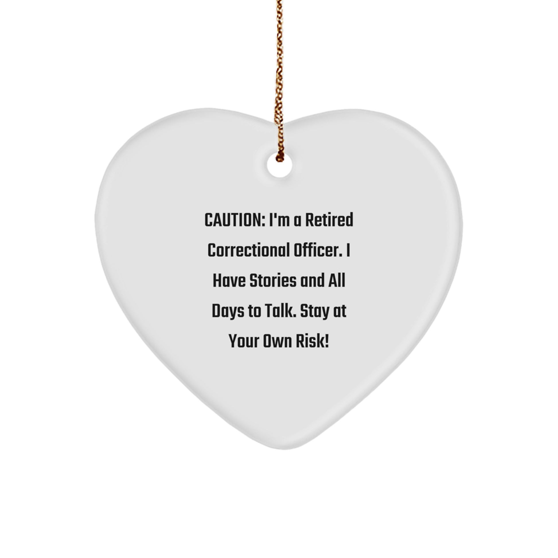 Funny Correctional Officer Gifts for Men, Heart Ornament with Sassy Quote: 'Stay At Your Own Risk!', Perfect Christmas Unique Gifts from Family or Friends to Correctional Officer - Image 1
