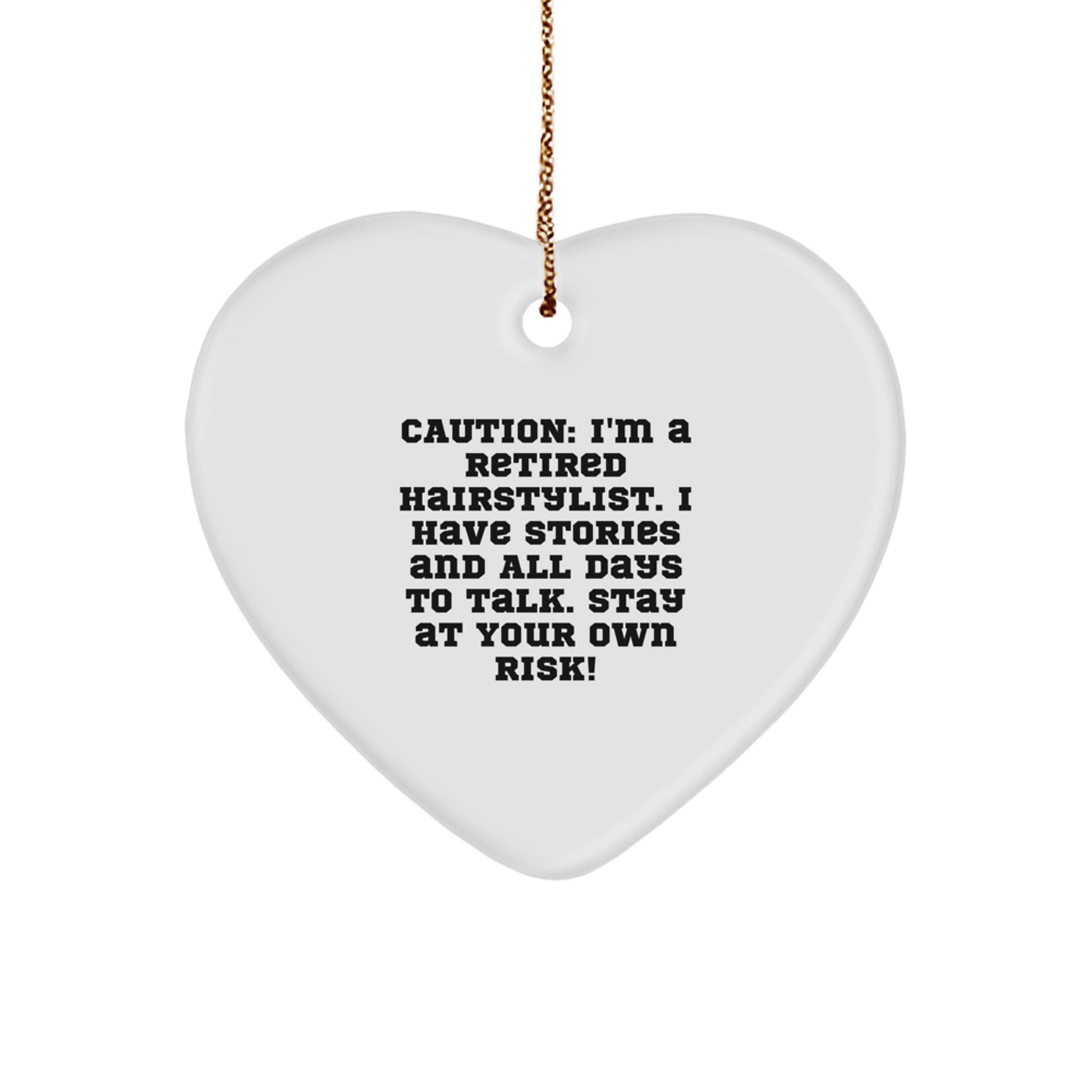 Funny Caution Warnings for Hairstylists, Christmas Unique Gifts for Friends from Family, Heart Ornament for Hairstylists - Image 1