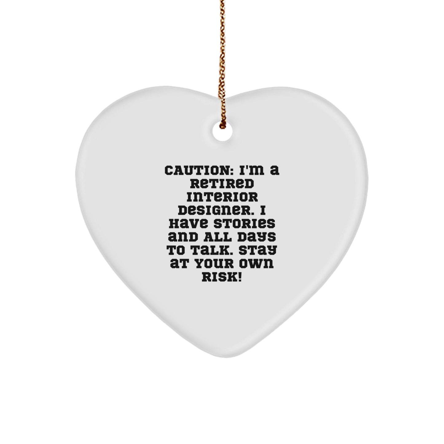 Funny Interior Designer Gifts, Heart Ornament with Retired Wisdom, Gifts from Friends for Interior Designer - Image 1