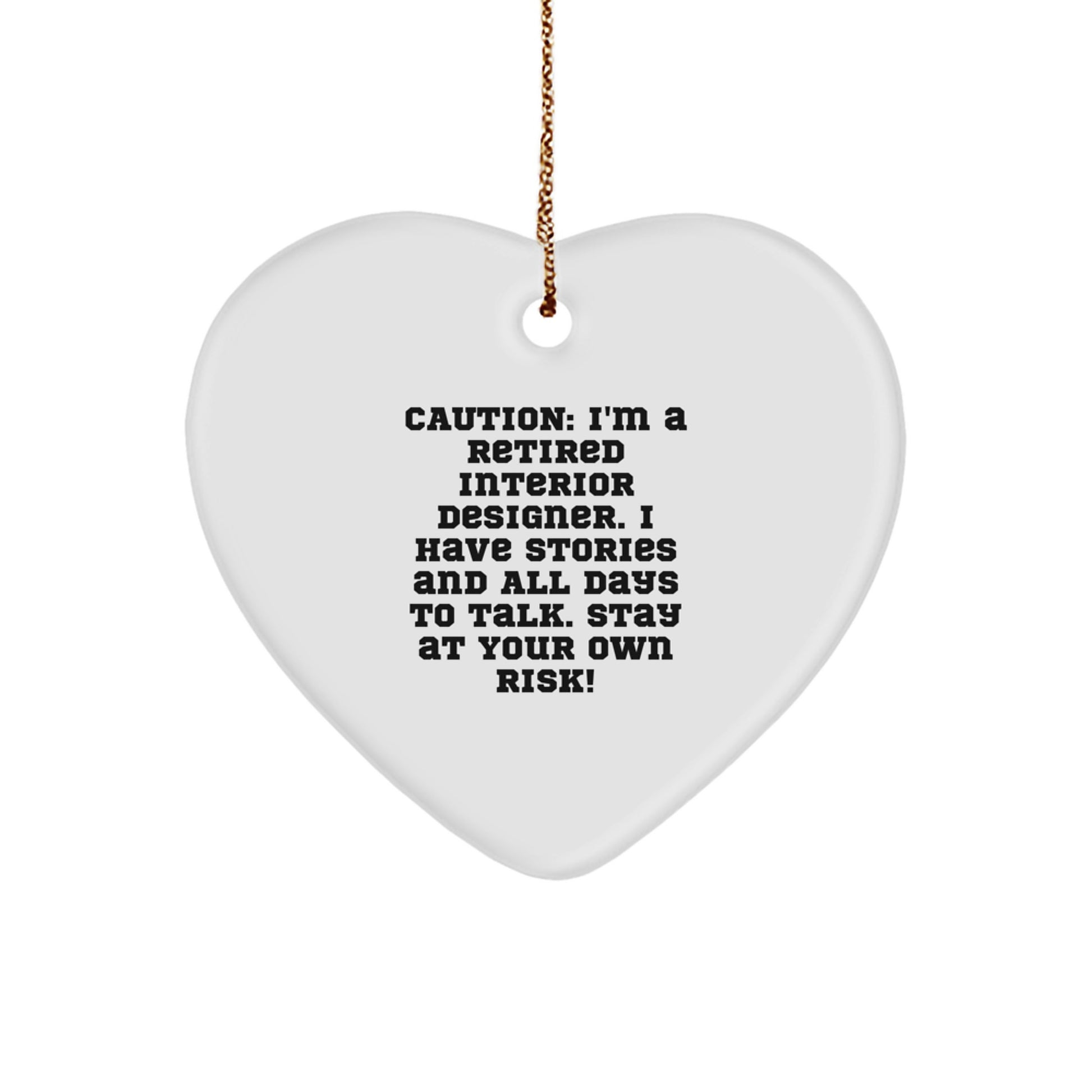 Funny Interior Designer Gifts, Heart Ornament with Retired Wisdom, Gifts from Friends for Interior Designer - Image 1