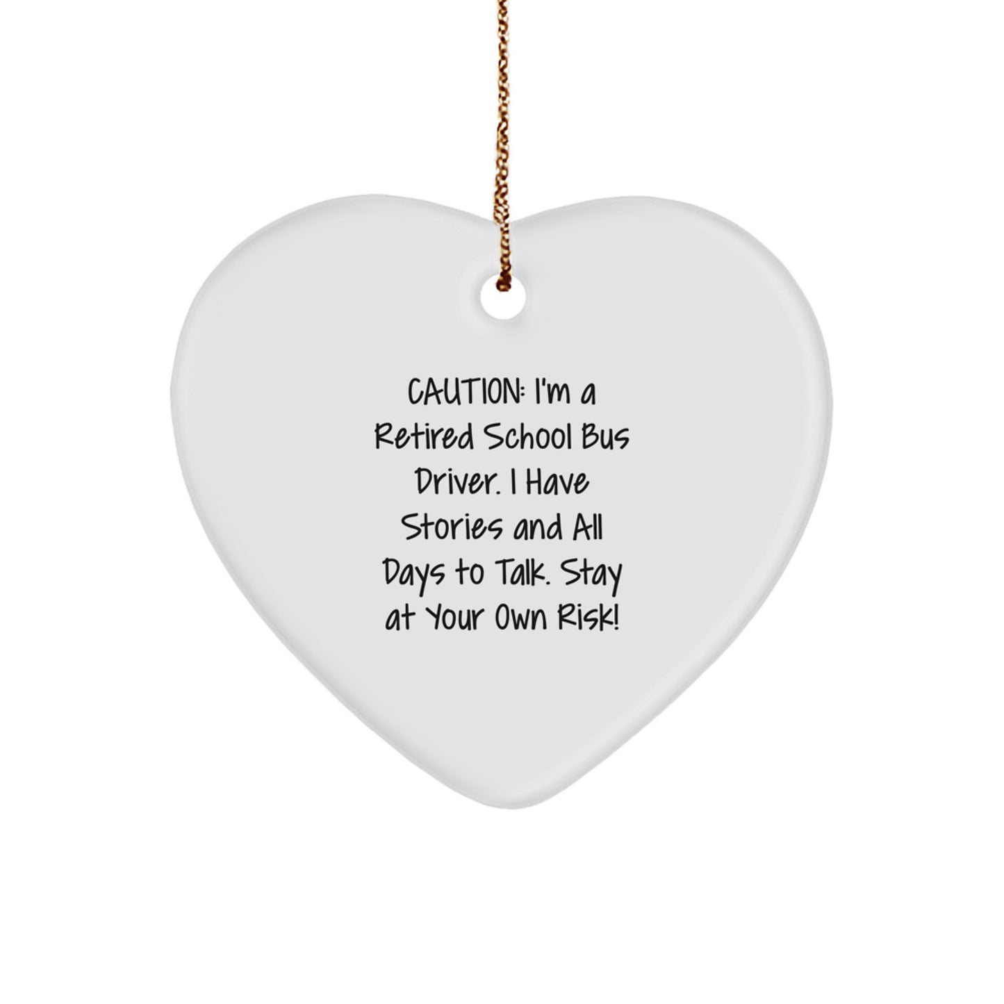 Funny School Bus Driver Gifts from Family, Heart Ornament for School Bus Driver, 'Caution: I'm A Retired' Christmas Unique Gift - Image 1