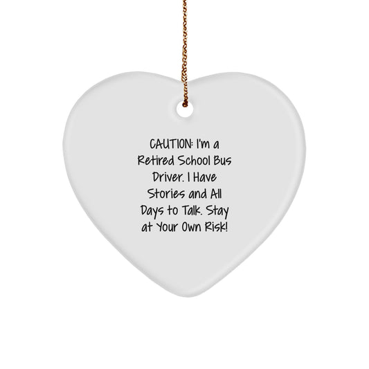 Funny School Bus Driver Gifts from Family, Heart Ornament for School Bus Driver, 'Caution: I'm A Retired' Christmas Unique Gift - Image 1