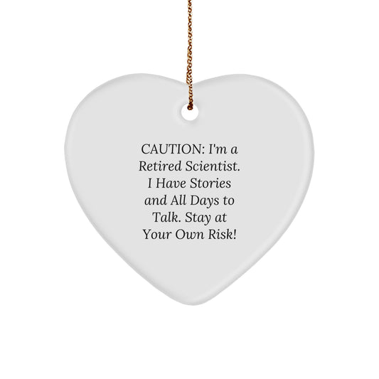 Funny Scientist Gifts from Men to Friends - Retired Scientist Quote Heart Ornament for Christmas - Image 1