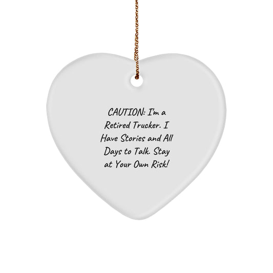 Funny Trucker Gifts for Men, Heart Ornament with Quote 'Caution: I'm A Retired Trucker', Christmas Unique Gifts - Image 1
