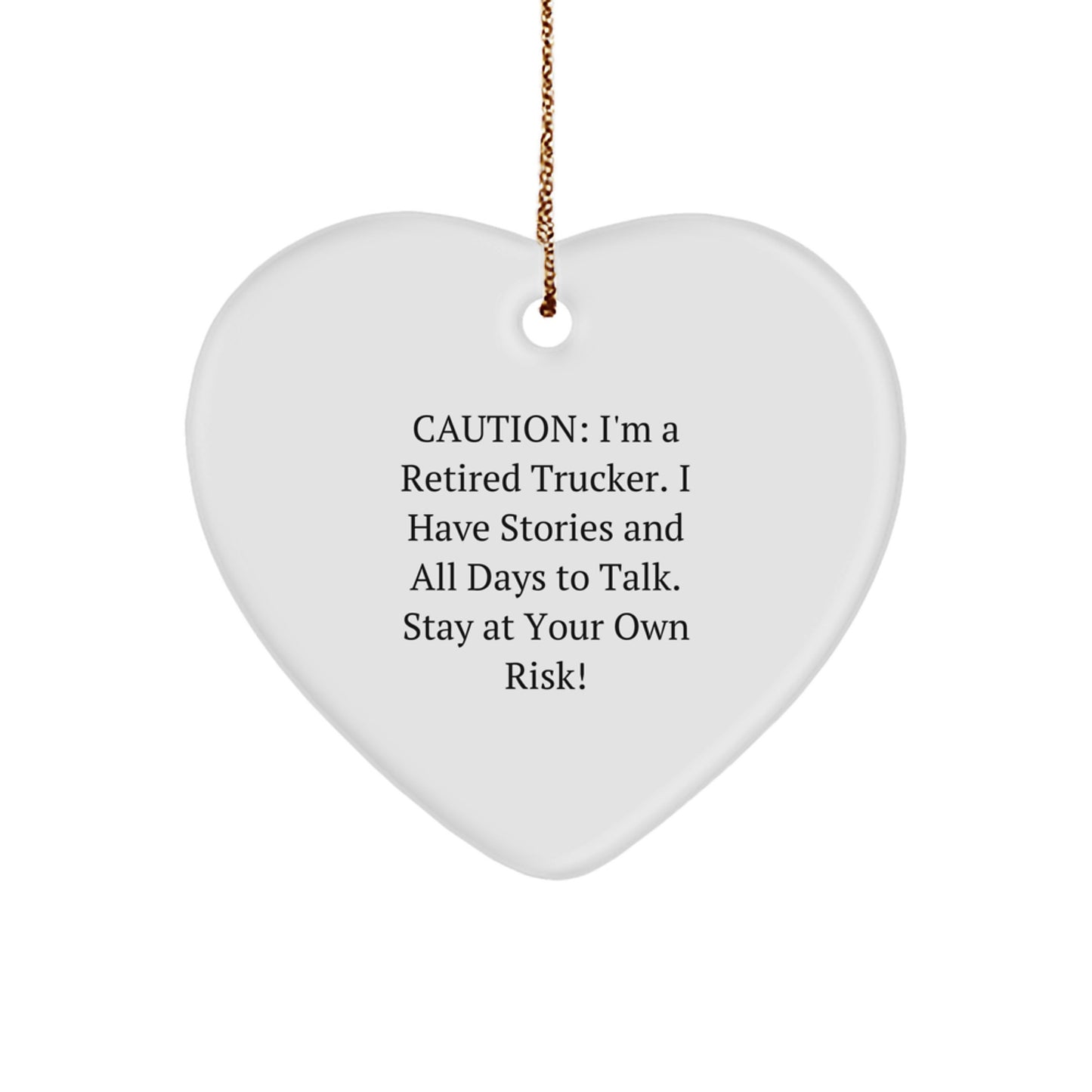 Funny Trucker Heart Ornament Gifts from Friends and Family, Stay at Your Own Risk, Christmas Unique Trucker Decorations - Image 1