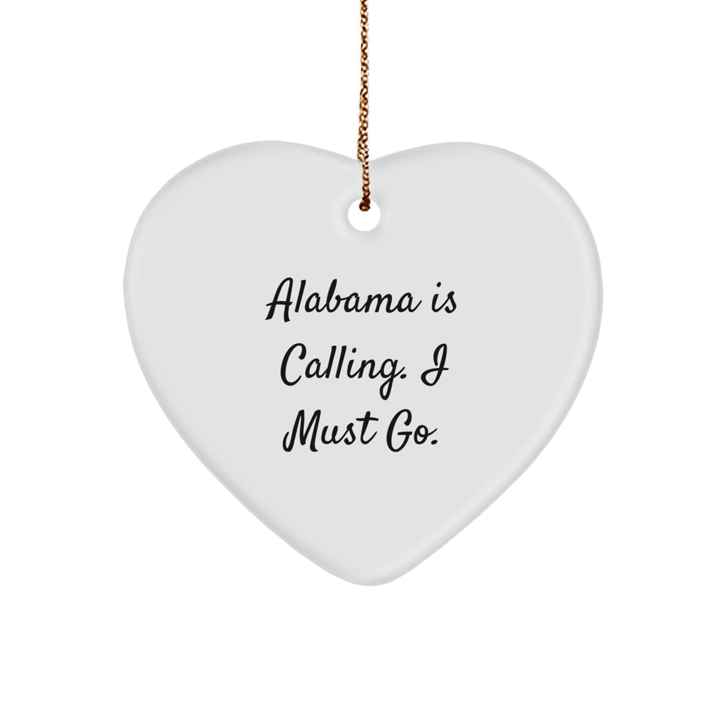 Alabama Heart Ornament Funny Quote Gifts from Men for Alabama Women Friends - Alabama is Calling I Must Go Heart Shaped Christmas Unique Gifts - Image 1