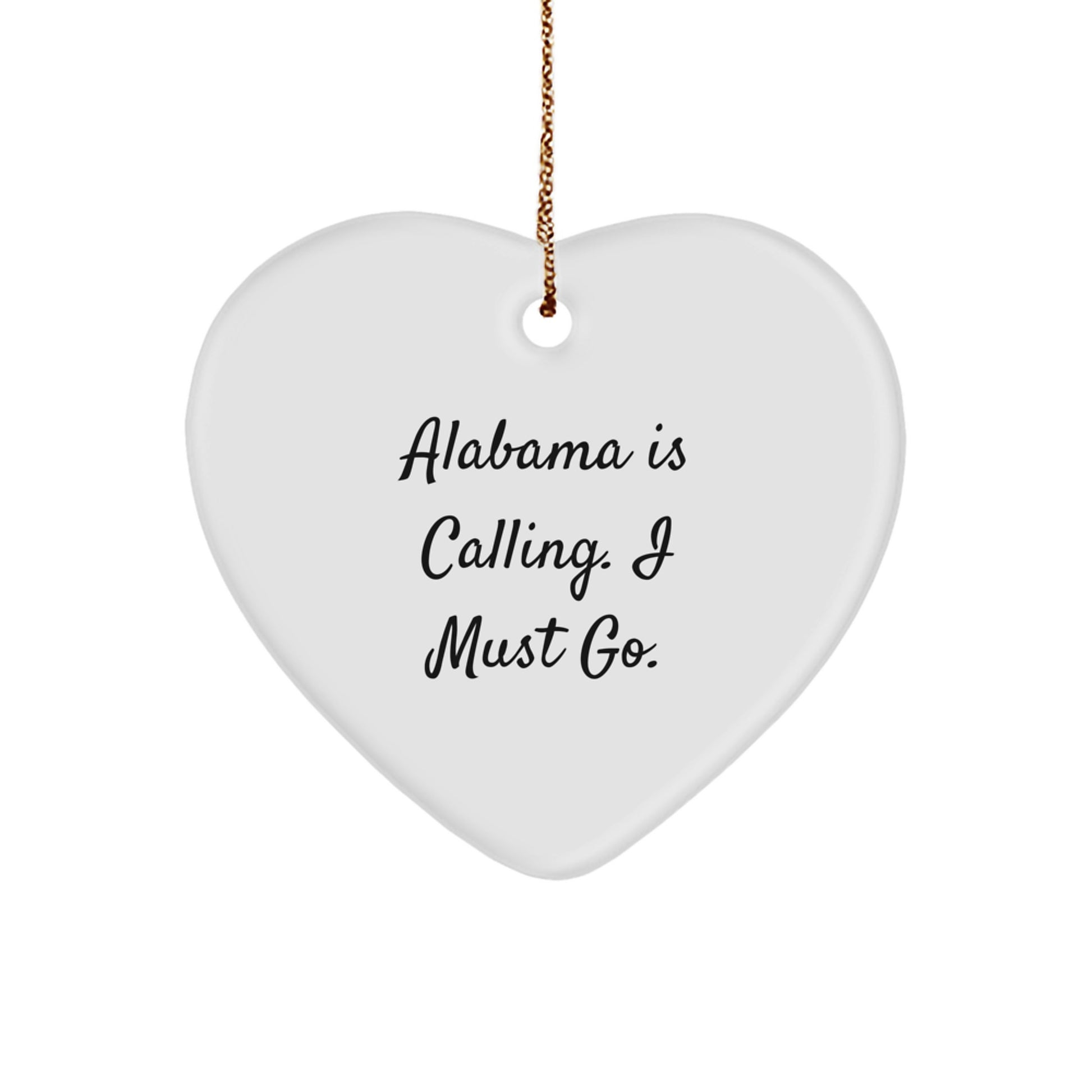 Alabama Heart Ornament Funny Quote Gifts from Men for Alabama Women Friends - Alabama is Calling I Must Go Heart Shaped Christmas Unique Gifts - Image 1