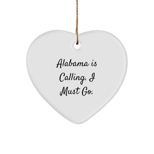 Alabama Heart Ornament Funny Quote Gifts from Men for Alabama Women Friends - Alabama is Calling I Must Go Heart Shaped Christmas Unique Gifts - Image 1