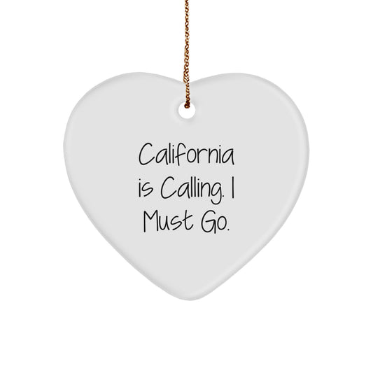California Love Gifts for Women - Inspirational Heart Ornament with Funny Quote 'California Is Calling. I Must Go.' - Image 1
