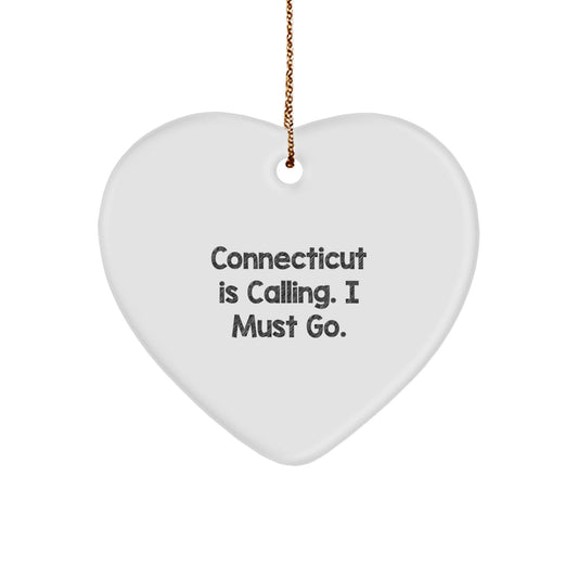 Connecticut Heart Ornament - 'Connecticut Is Calling. I Must Go.' Funny Quote, Gifts from Men to Friends for Christmas, Heart Shaped Present for Women or Family - Image 1