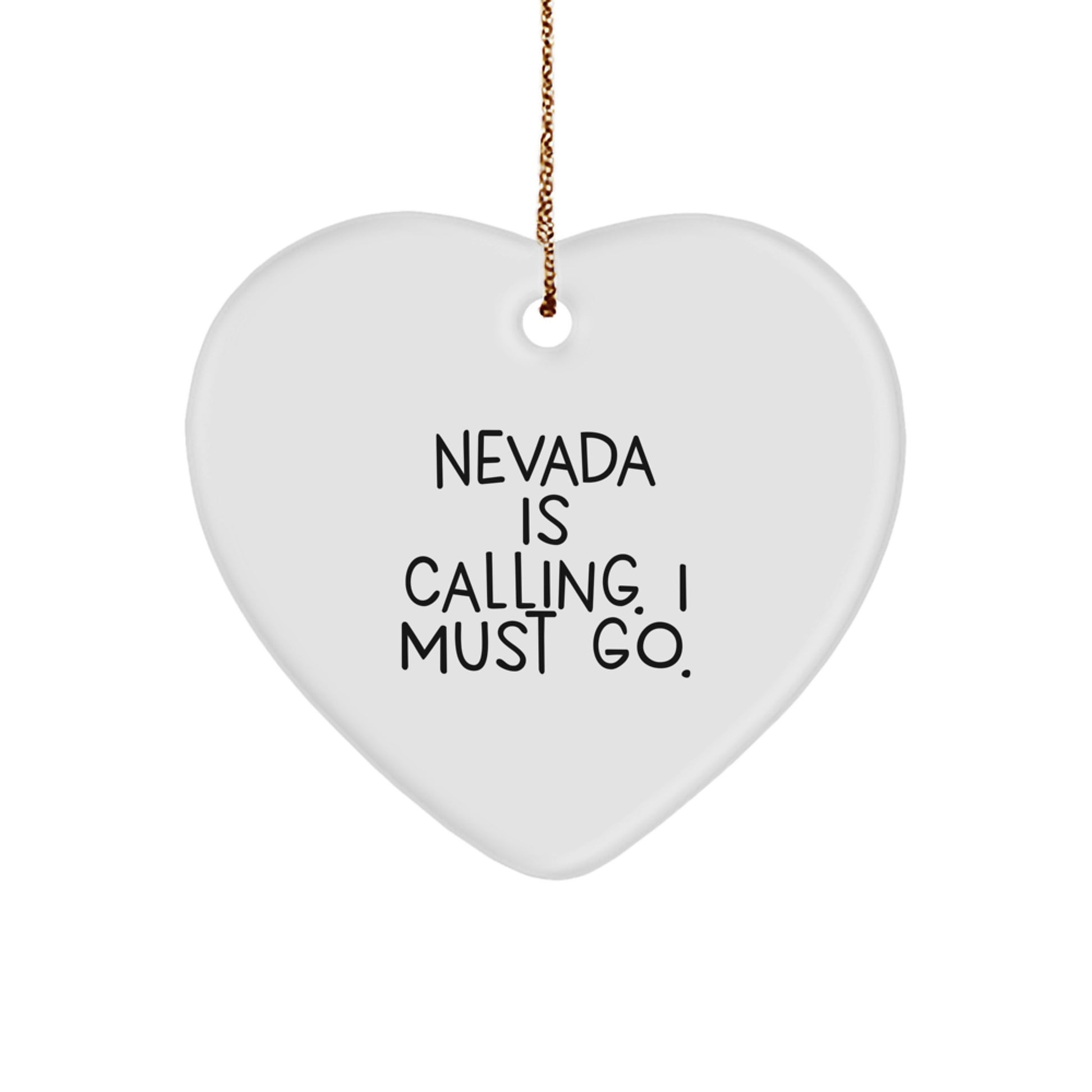 Nevada Heart Ornament Gifts from Men to Friends - 'Nevada Is Calling. I Must Go.' Funny Quote Christmas Unique Gifts - Image 1