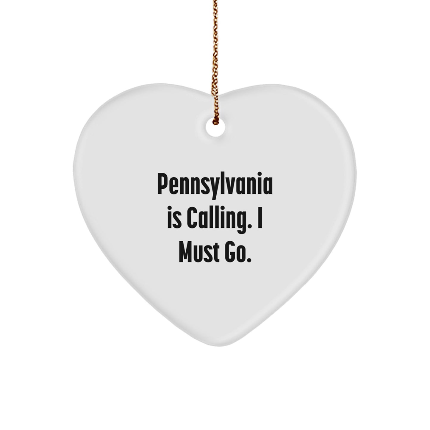 Pennsylvania Inspired Heart Ornament Gifts for Men, Women, or Friends from Family, Unique Christmas Decorations with Funny Quote 'Pennsylvania Is Calling. I Must Go.' - Image 1
