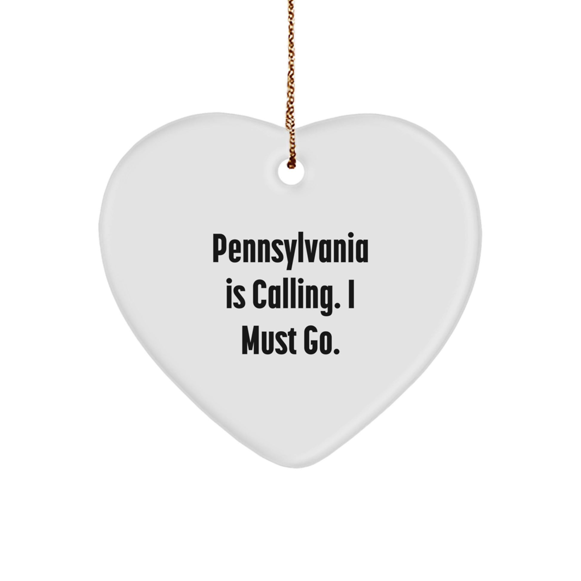 Pennsylvania Inspired Heart Ornament Gifts for Men, Women, or Friends from Family, Unique Christmas Decorations with Funny Quote 'Pennsylvania Is Calling. I Must Go.' - Image 1