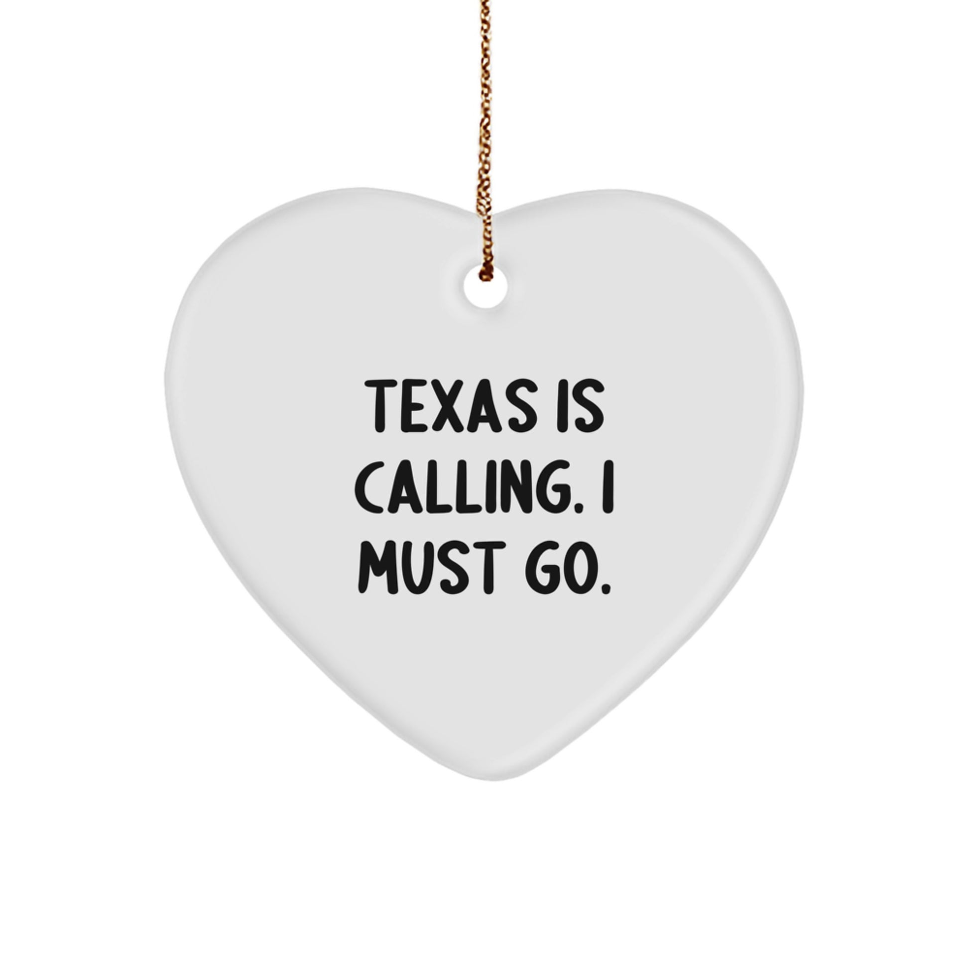 Texas Heart Ornament, Funny Quote Texas Gifts, Christmas Unique Gifts from Friends to Texas Family - Image 1