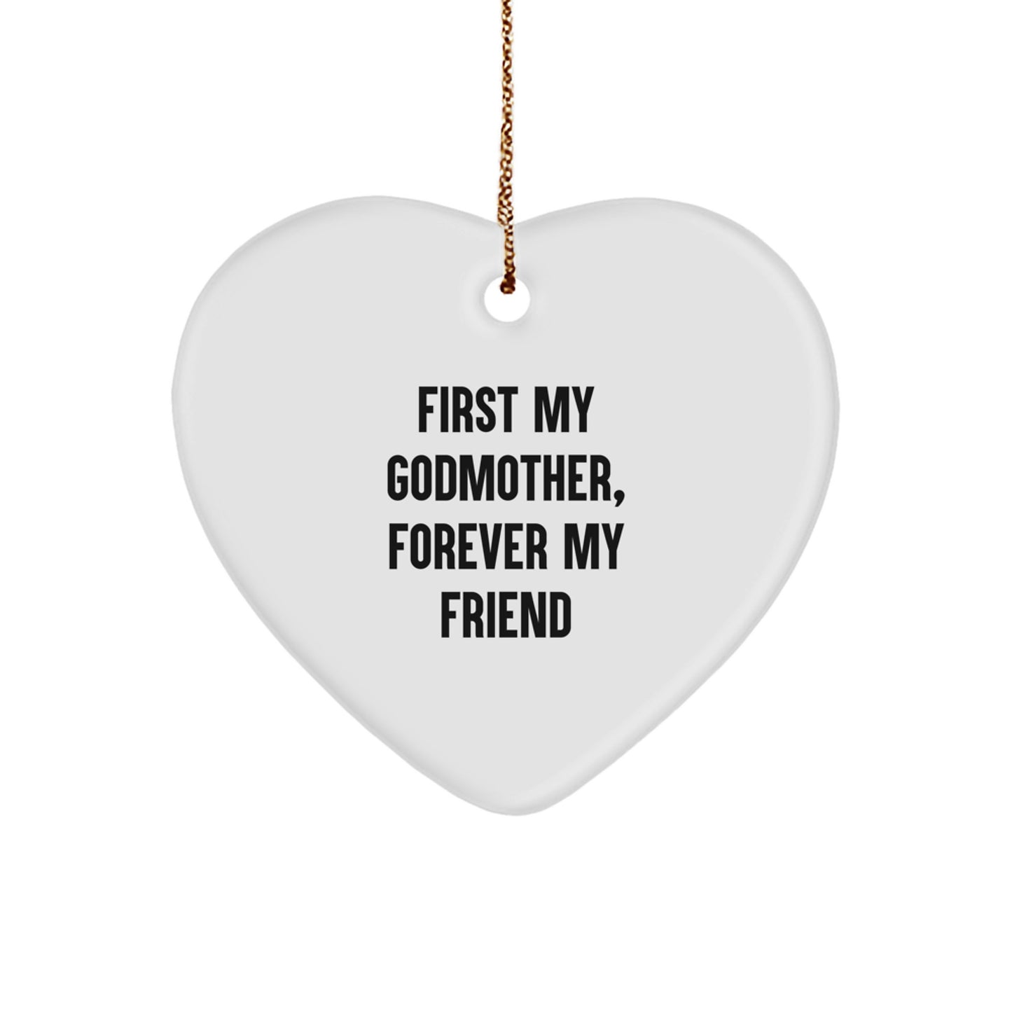 Godmother Gifts, Heart Ornament, 'First My Godmother, Forever My Friend' - Unique Christmas Unique Gift from Friends, Family, or Coworkers for Godmother - Image 1