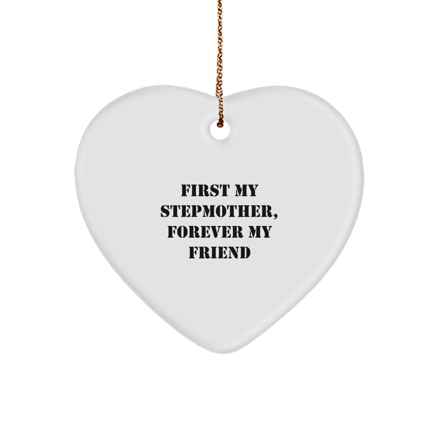 Funny Stepmother Gifts for Christmas, Heart Ornament Quote 'First My Stepmother, Forever My Friend', Gifts from Family - Image 1