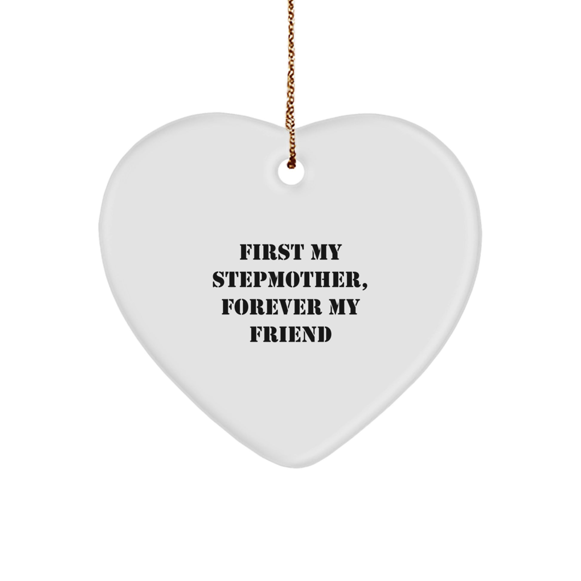 Funny Stepmother Gifts for Christmas, Heart Ornament Quote 'First My Stepmother, Forever My Friend', Gifts from Family - Image 1