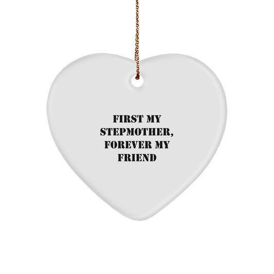 Funny Stepmother Gifts for Christmas, Heart Ornament Quote 'First My Stepmother, Forever My Friend', Gifts from Family - Image 1