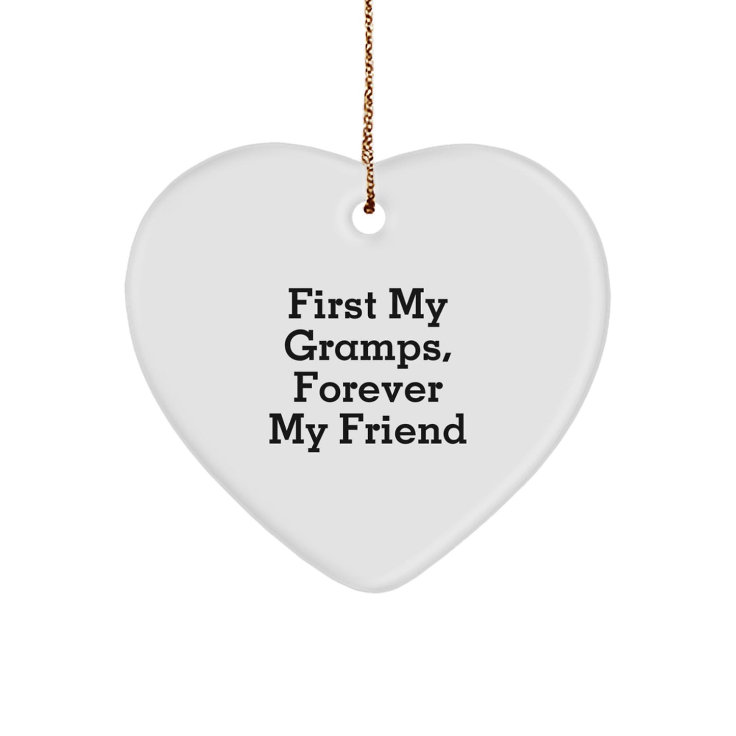 Gramps Gifts, Funny Heart Ornament, 'First My Gramps, Forever My Friend', Christmas Unique Gifts from Family to Gramps - Image 1
