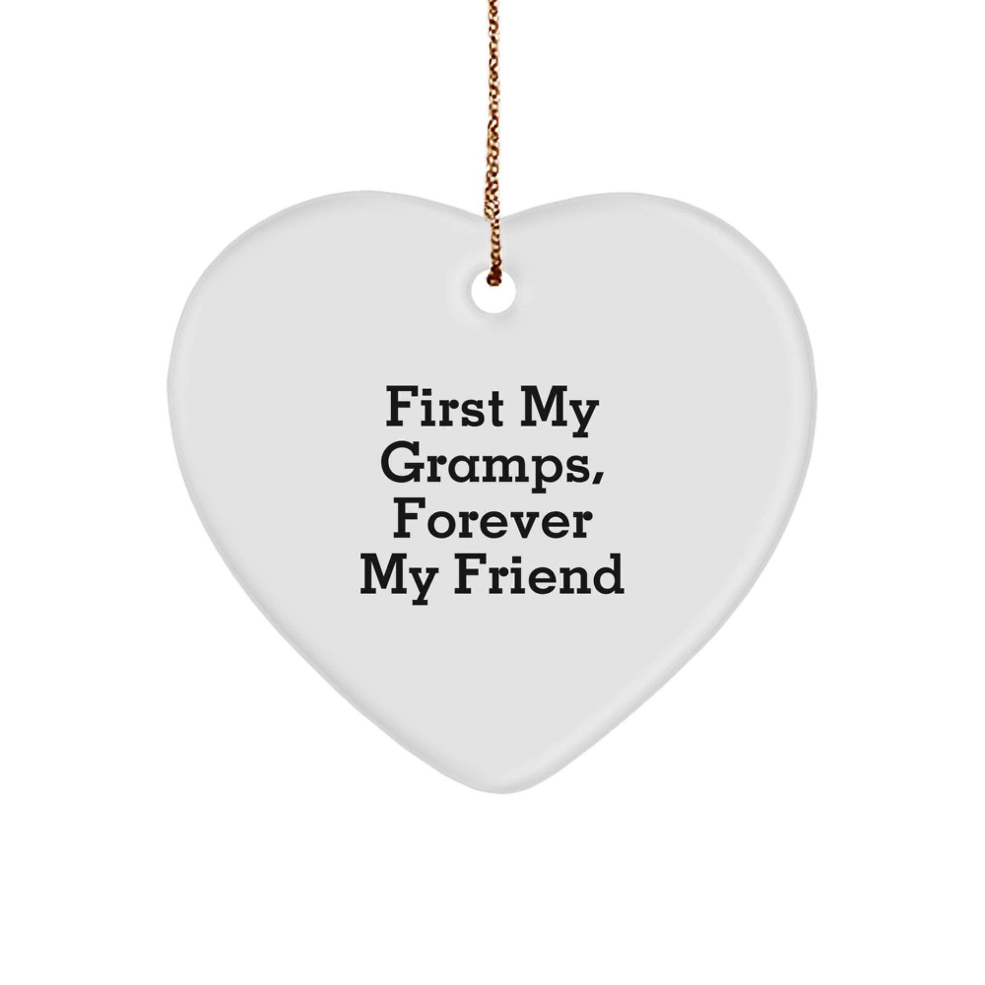 Gramps Gifts, Funny Heart Ornament, 'First My Gramps, Forever My Friend', Christmas Unique Gifts from Family to Gramps - Image 1