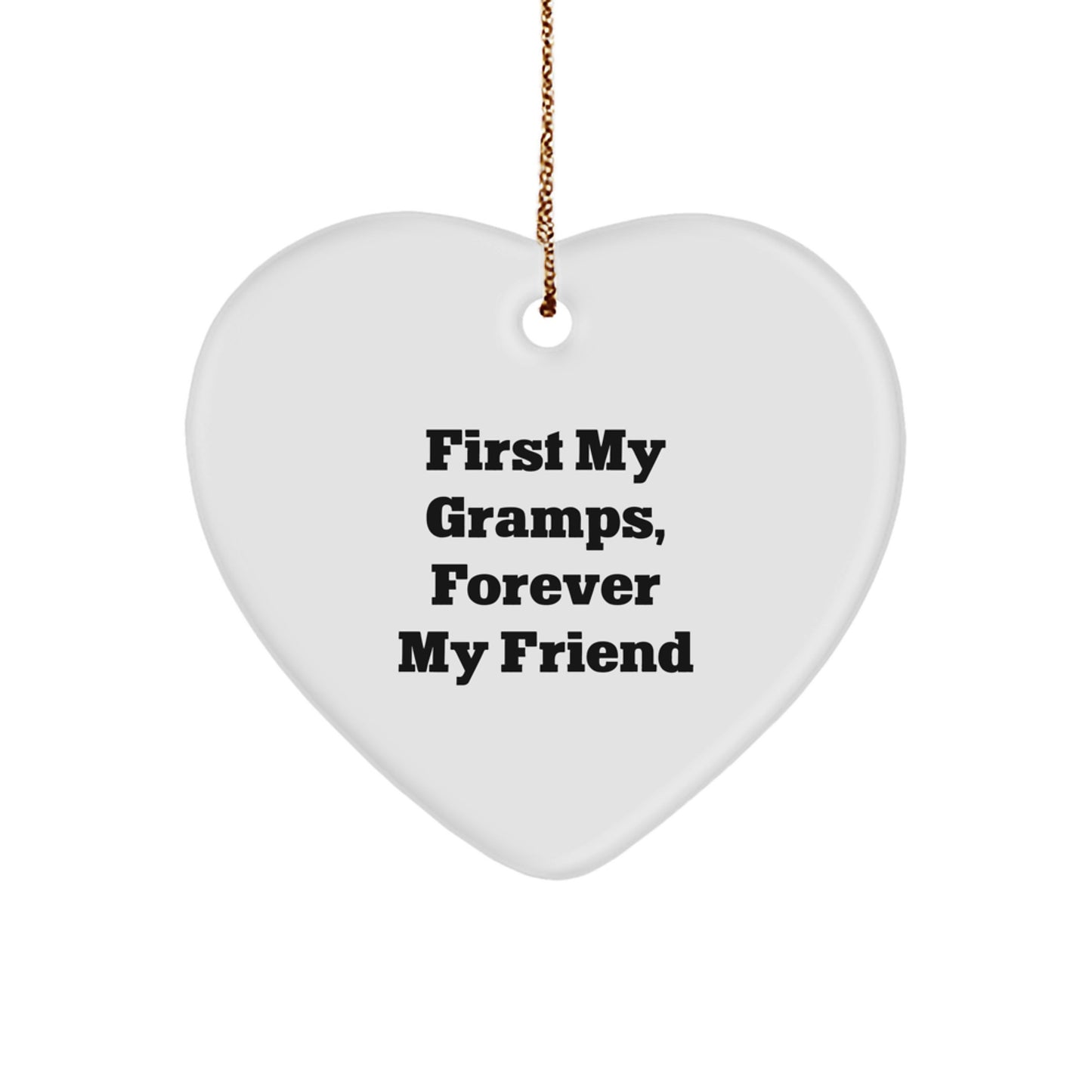 Funny Gramps Gifts: Heart Ornament Quote 'First My Gramps, Forever My Friend' - Gifts from Family for Gramps, Christmas Ornament for Home - Image 1