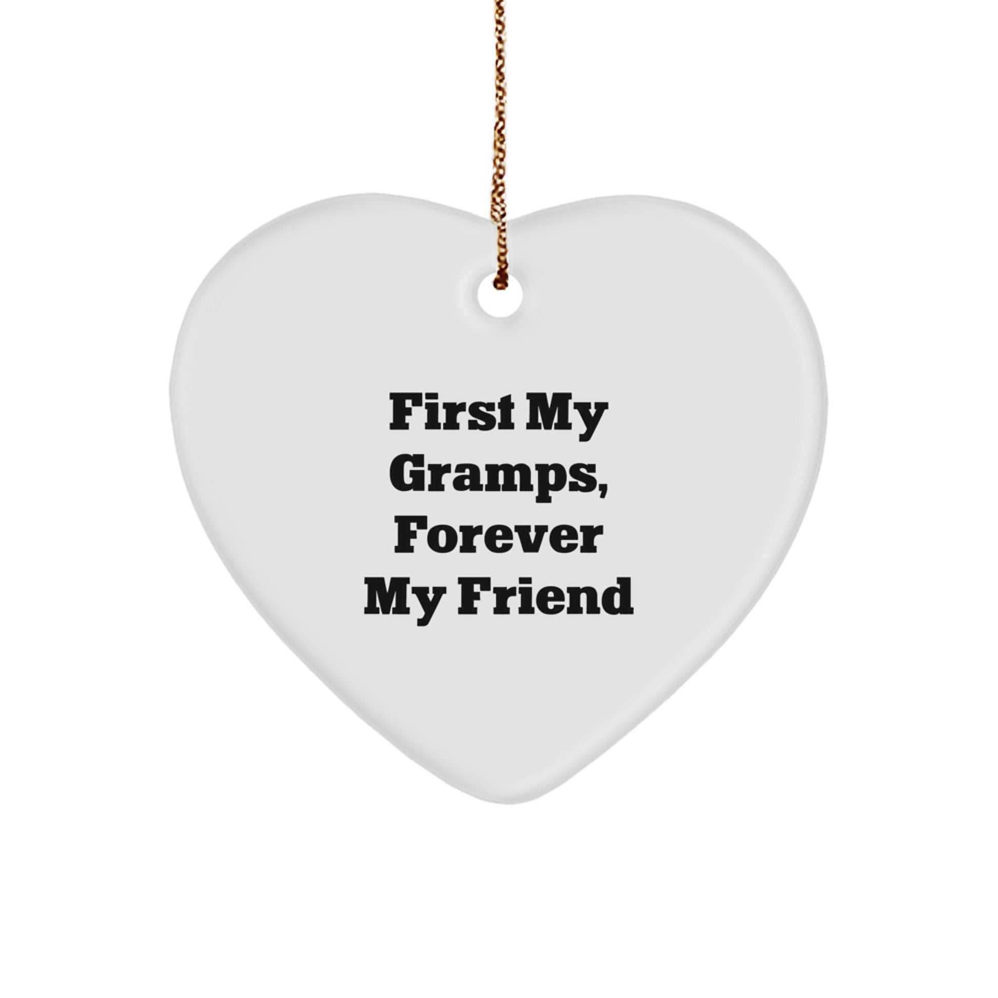 Funny Gramps Gifts: Heart Ornament Quote 'First My Gramps, Forever My Friend' - Gifts from Family for Gramps, Christmas Ornament for Home - Image 1