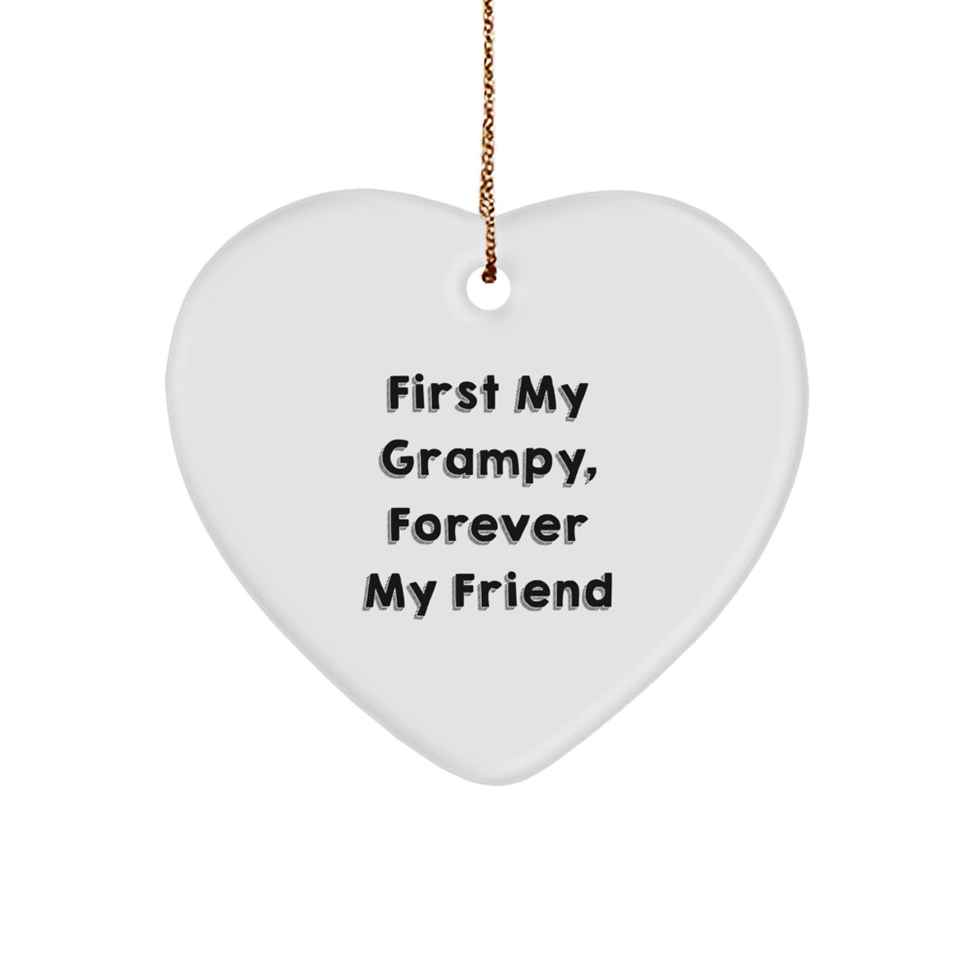 Grampy Heart Ornament, First My Grampy, Forever My Friend, Funny Christmas Unique Gifts from Men to Grampy, Heart-Shaped MDF Decor - Image 1
