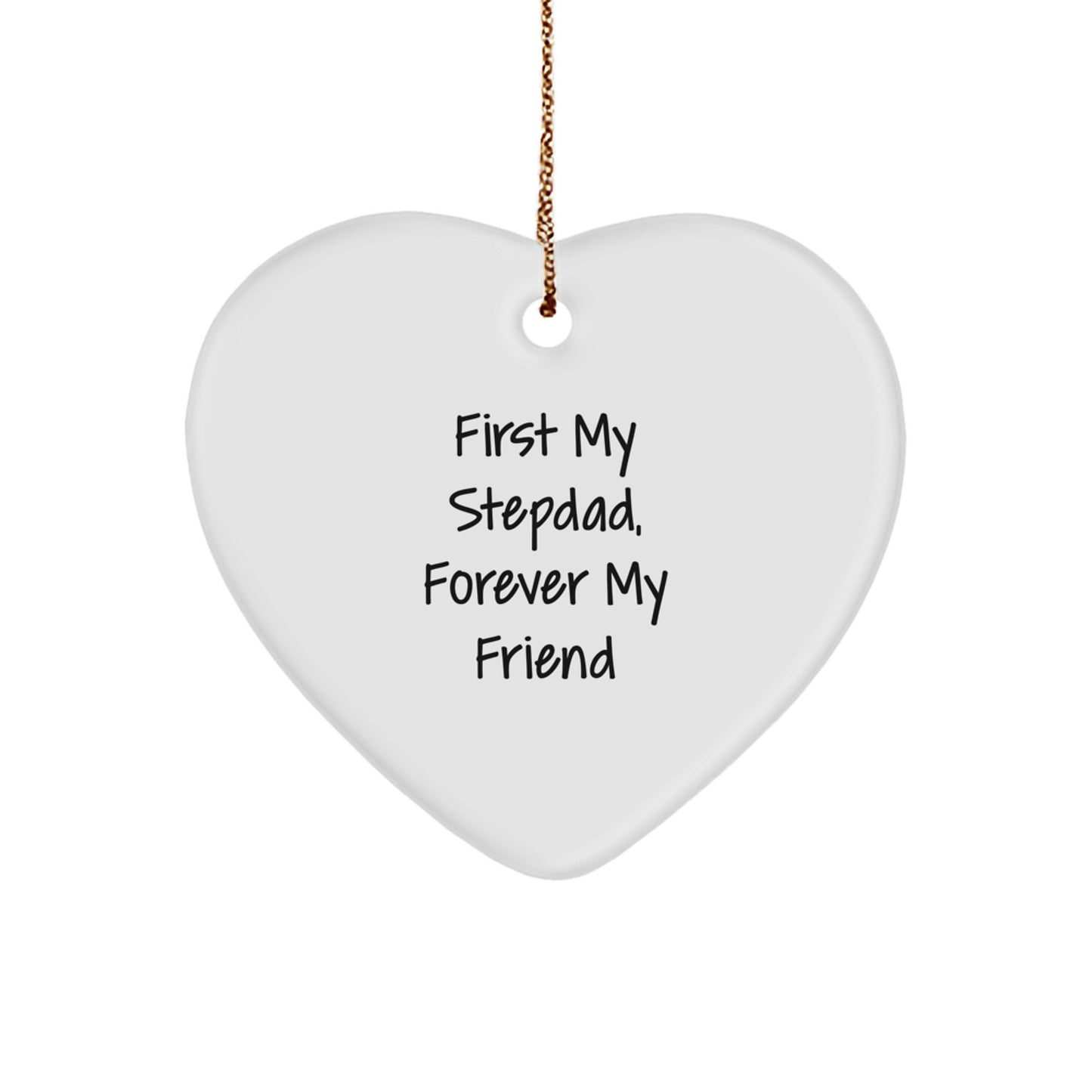 Stepdad Gifts, First My Stepdad, Forever My Friend, Heart Ornament, Christmas, Gifts from Men - Image 1