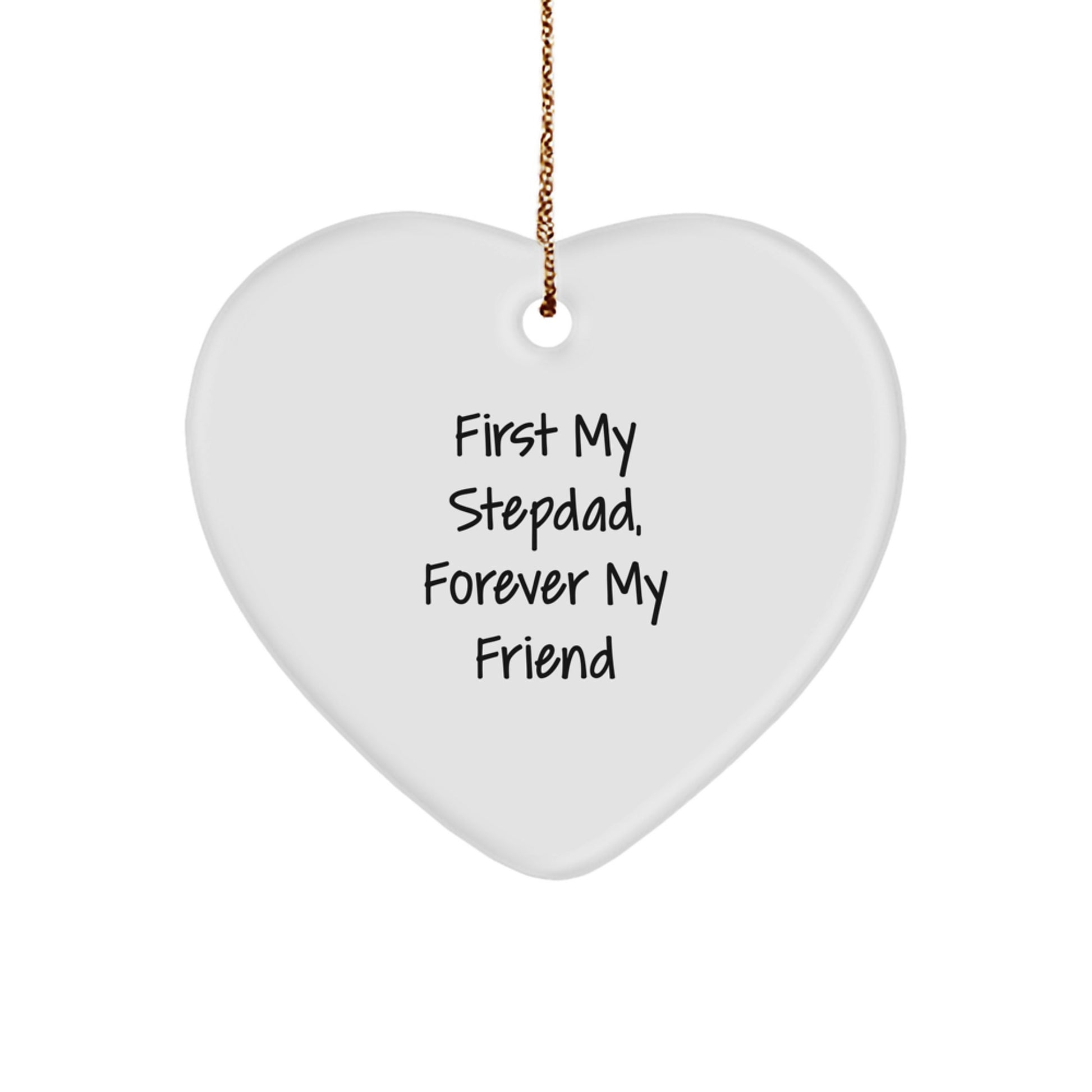 Stepdad Gifts, First My Stepdad, Forever My Friend, Heart Ornament, Christmas, Gifts from Men - Image 1
