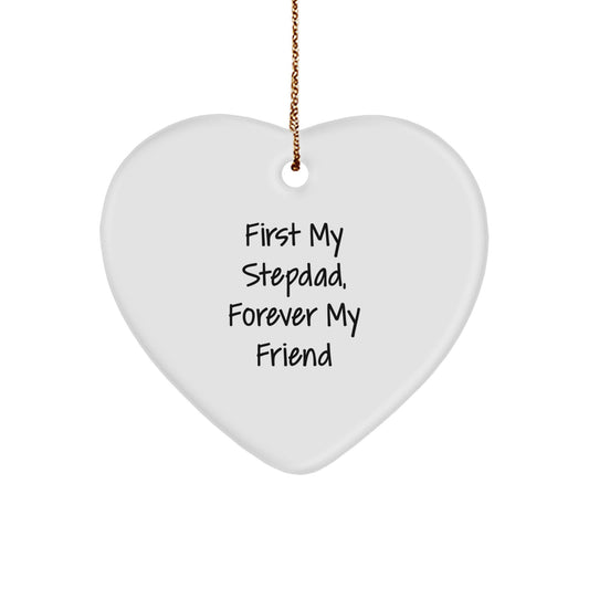 Stepdad Gifts, First My Stepdad, Forever My Friend, Heart Ornament, Christmas, Gifts from Men - Image 1
