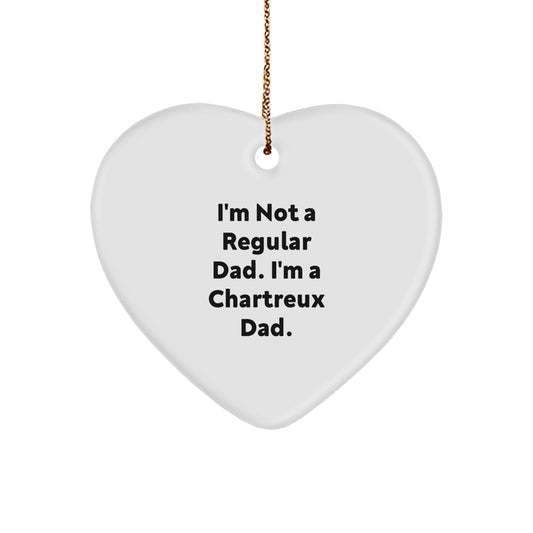 Chartreux Cat Dad's Funny Gift, Heart Ornament for Men, 'I'm Not A Regular Dad. I'm A Chartreux Dad.' from Gifts for Chartreux Cat Lovers, Christmas Unique Gifts for Family and Friends - Image 1