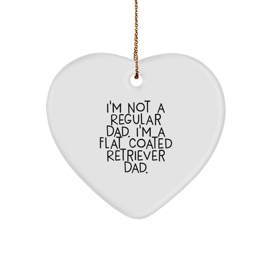 Funny Flat Coated Retriever Dog Gifts from Dad - I'm Not A Regular Dad. I'm A Flat Coated Retriever Dad. - Heart Ornament for Christmas - Image 1