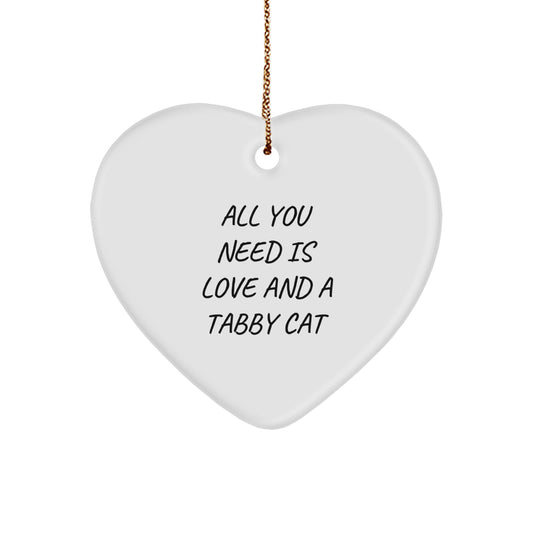 Tabby Cat Love Gifts for Friends from, Inspirational Heart Ornament for Christmas, 'All You Need Is Love And A Tabby Cat' Quote - Image 1