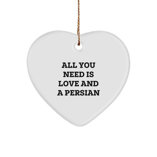 Gifts from Family, Friends, and Men for Persian Cat Lovers - Christmas Unique Heart Ornament with 'All You Need Is Love And A Persian' Quote, White Heart Shaped Decoration - Image 1