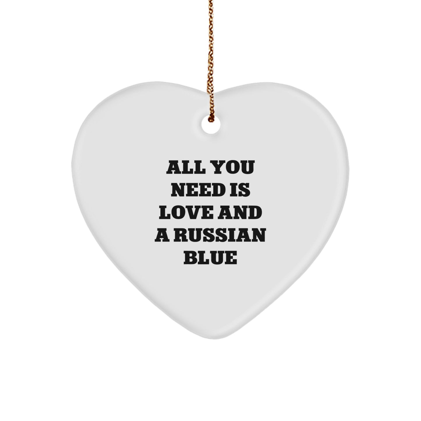 Russian Blue Cat Lovers' Christmas Unique Gifts from Family - Heart Ornament with Inspirational Quote 'All You Need Is Love And A Russian Blue' - Gifts for Russian Blue Cat Owners - Image 1
