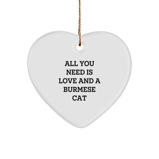 Burmese Cat Lover Gifts from Women to Family, 'All You Need Is Love And A Burmese Cat' Christmas Unique Ornament - Image 1