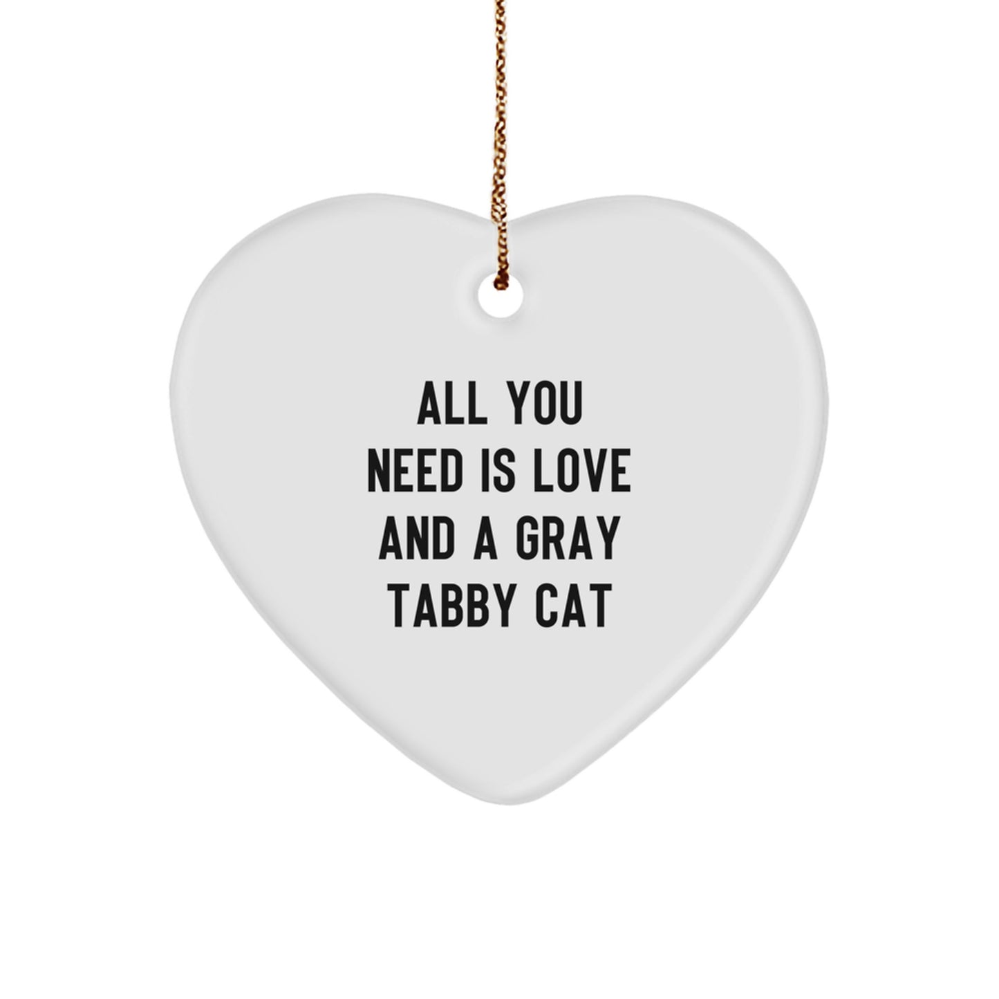 Gray Tabby Cat Heart Ornament Gifts for Friends and Family with Funny Quote - Image 1
