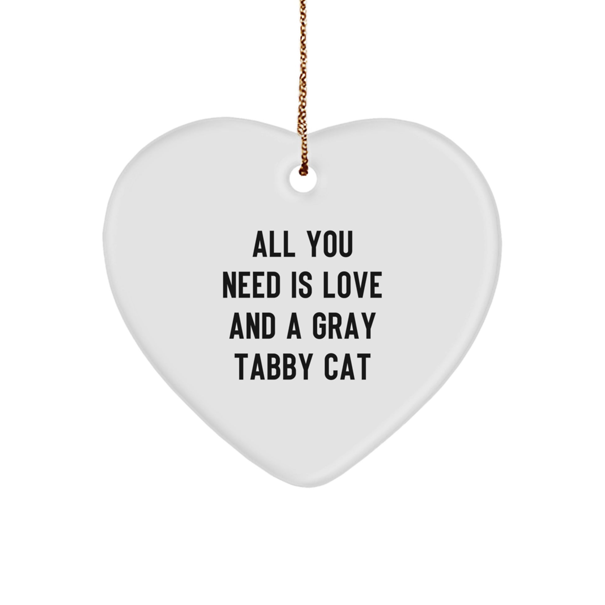 Gray Tabby Cat Heart Ornament Gifts for Friends and Family with Funny Quote - Image 1