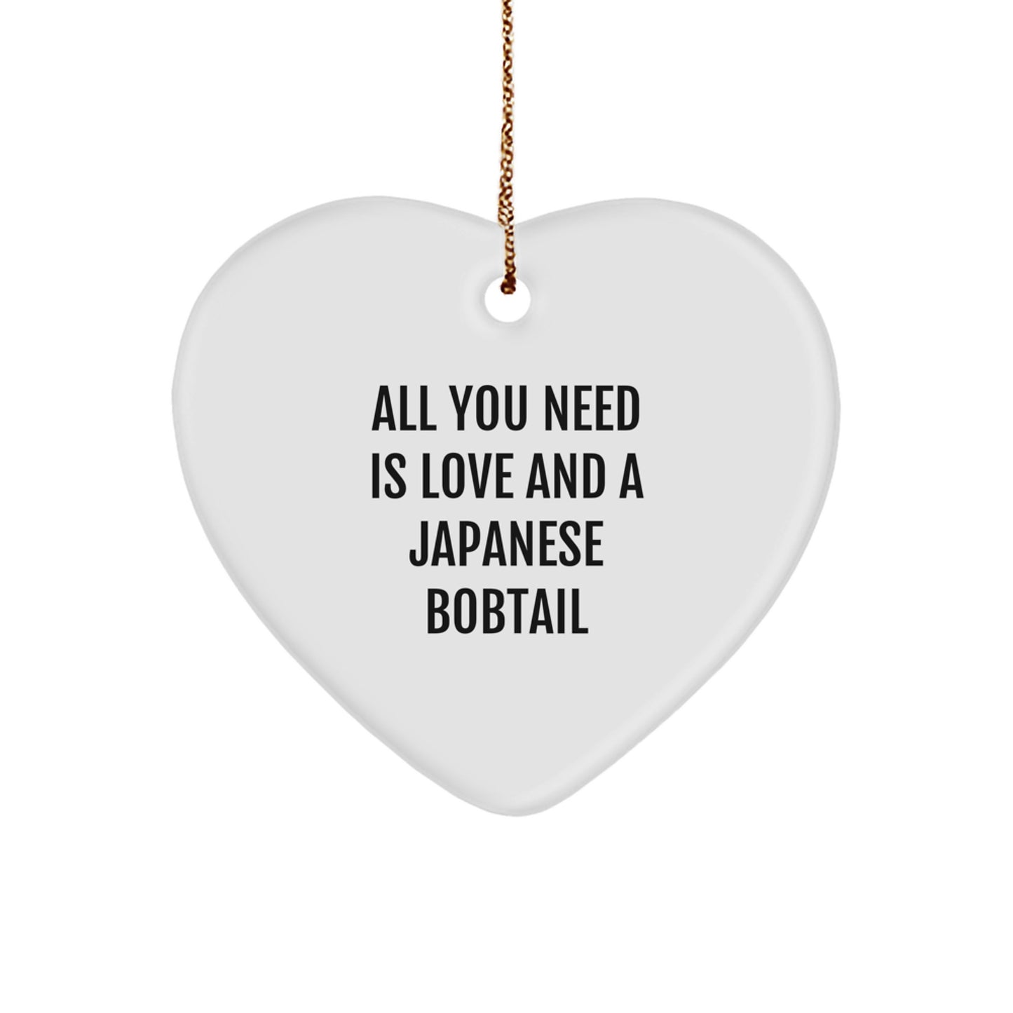 Japanese Bobtail Cat Gifts from Friends, All You Need Is Love, Heart Ornament for Christmas, Gifts for Japanese Bobtail Cat Lovers - Image 1