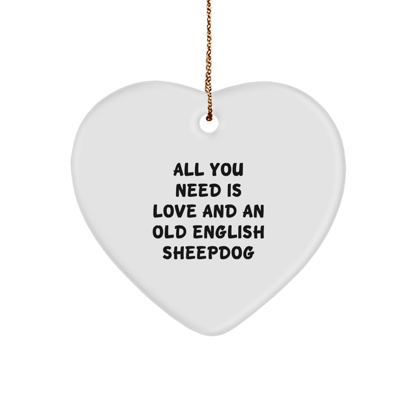 Old English Sheepdog Lover's Heart Ornament, 'All You Need Is Love', Gifts from Men to Women, Friends, or Family for Christmas - Image 1
